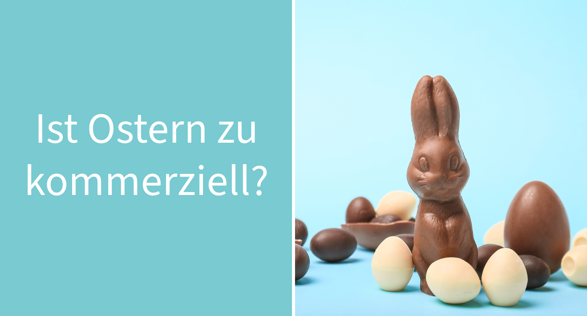 Ist Ostern heutzutage zu kommerziell?