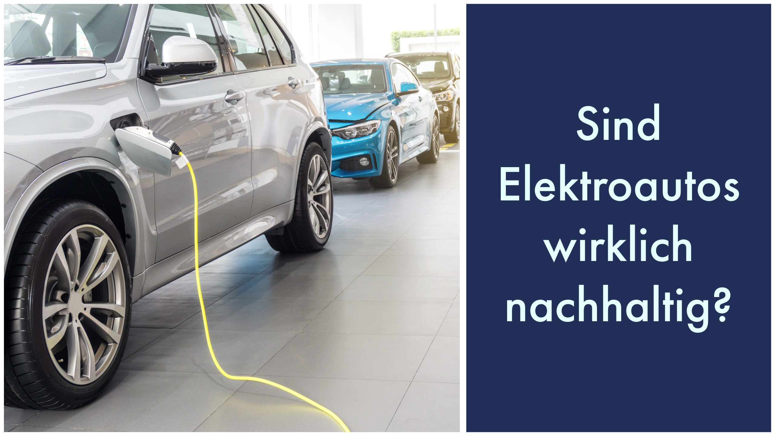 Sind Elektroautos wirklich nachhaltig?