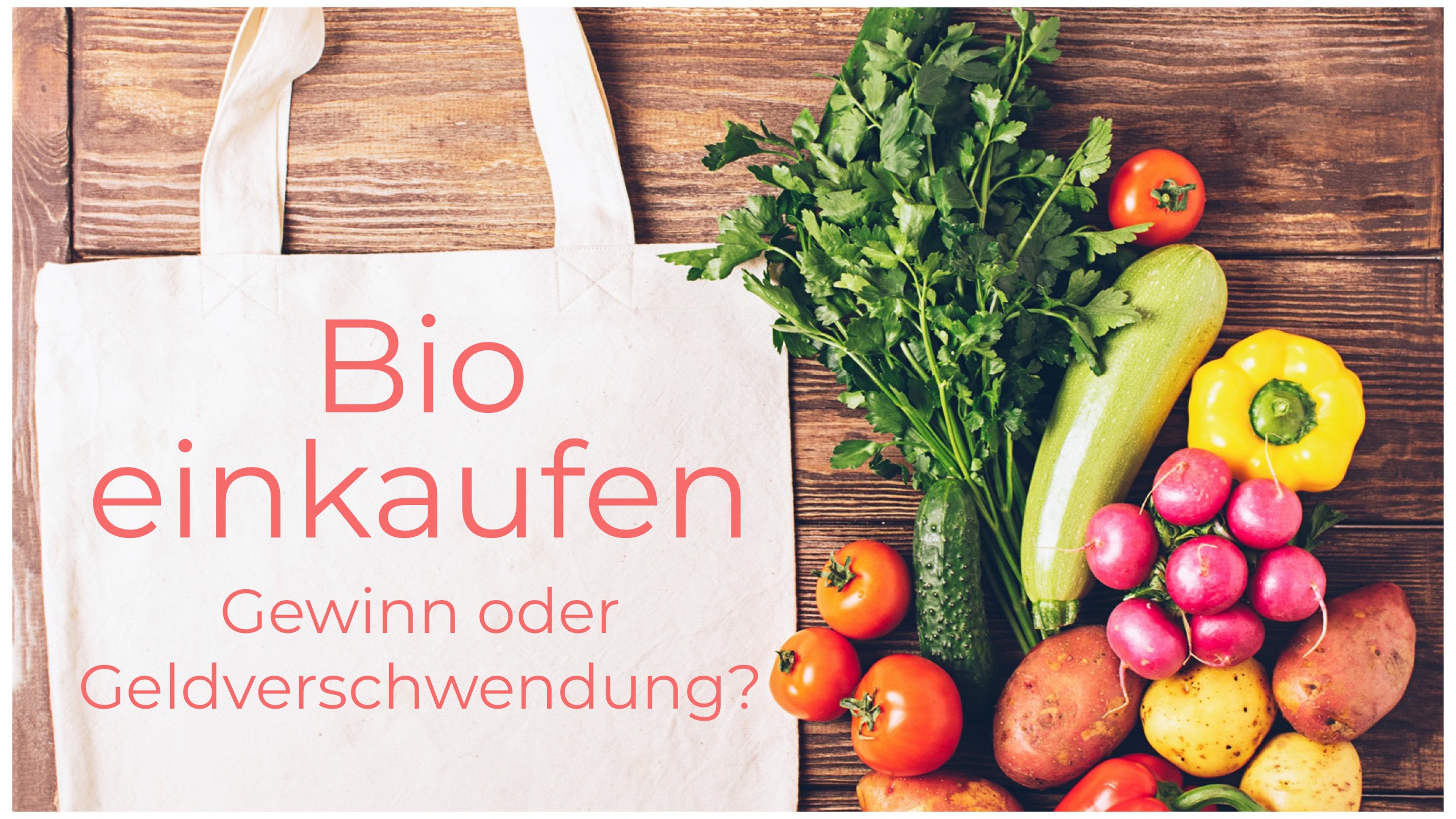 Bio-Einkauf – warum ist er teurer?